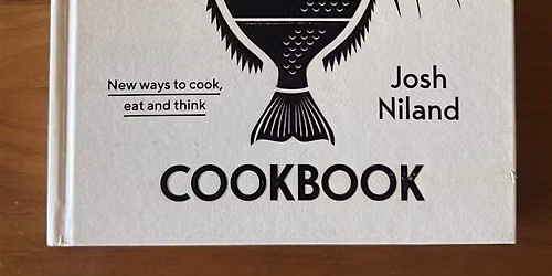 Cookbook Club - The Whole Fish - Josh Niland