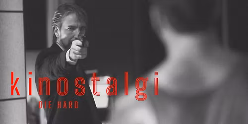 KINONOSTALGI \/\/ DIE HARD \/\/ 30.november - 100kr