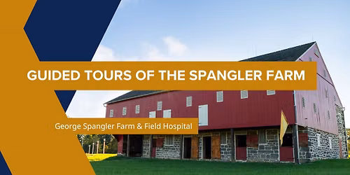 Guided Tours of George Spangler Farm & Field Hospital