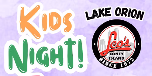 Kids Night - Tuesdays - Lake Orion Leo's Coney Island!
