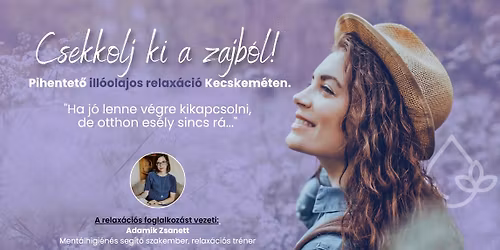 PIHENTET\u0150 ILL\u00d3OLAJOS RELAX\u00c1CI\u00d3