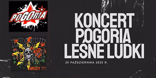 Koncert Pogoria + Le\u015bne Ludki