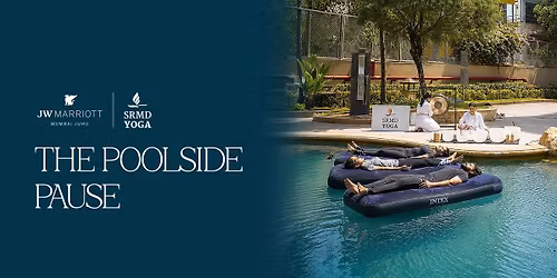 The Poolside Pause - Aqua Yoga & Sound Healing with SRMD Yoga