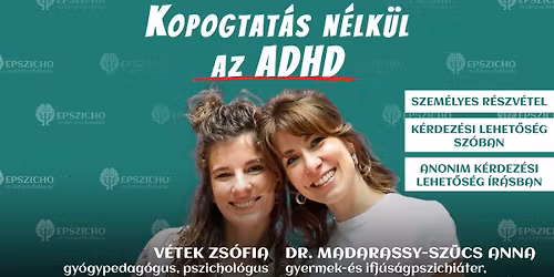 Kopogtat\u00e1s n\u00e9lk\u00fcl \u2013 az ADHD - [EPSZICHO BUDAPEST]
