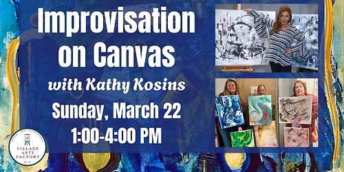 Improvisation on Canvas with Kathy Kosins