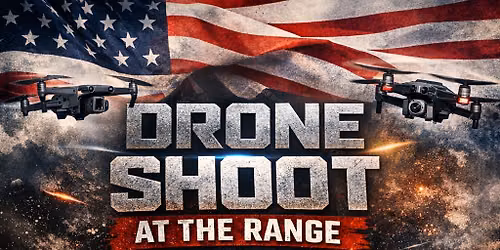RTB Drone shoot at the range 