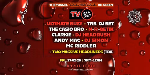 The Tunnel 'OLD SKOOL' Re-Union