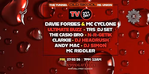 The Tunnel 'OLD SKOOL' Re-Union