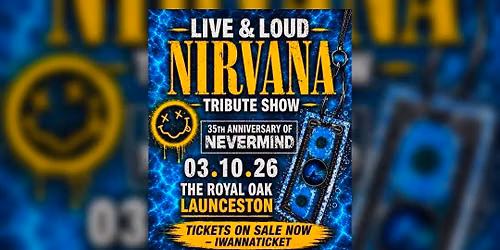 LIVE & LOUD Nirvana Tribute Show The Royal Oak Launceston 