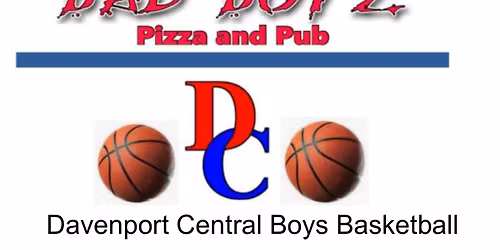 Davenport Central Boys Basketball Fundraiser at Bad Boy\u2019z Pizza & Pub