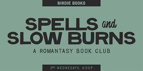 Spells & Slow Burns - A Romantasy Book Club