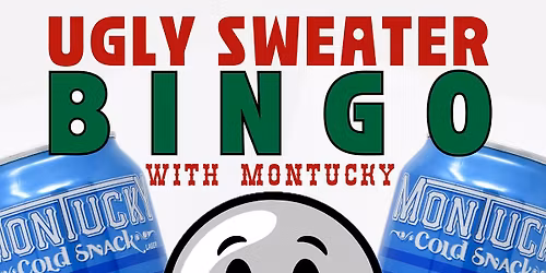 Ugly Sweater Bingo with Montucky