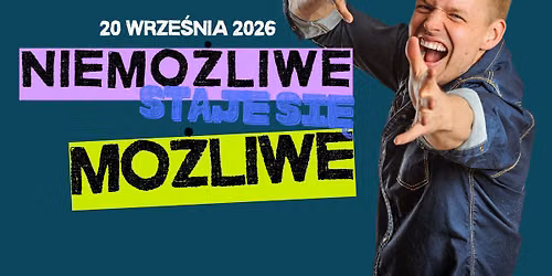 Wyk\u0142ad z Signmarkiem \u201eNiemo\u017cliwe staje si\u0119 mo\u017cliwe\u201d
