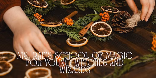 Making Gifts for Yule with Ms. Rae's School of Magic