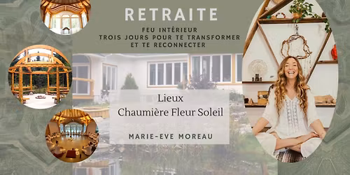 Retraite : Feu int\u00e9rieur \/ retraite de transformation et de reconnexion