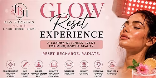 Glow Reset Experience \u2728  A Luxury Wellness Event for Mind, Body & Beauty