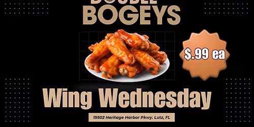 Wednesday Nights - Enjoy .99 each Wing Wednesdays at Double Bogey's Tavern & Grille ALL DAY