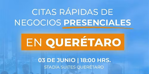 Networking: Citas R\u00e1pidas de Negocios con CEOs y Directivos (Qro.)