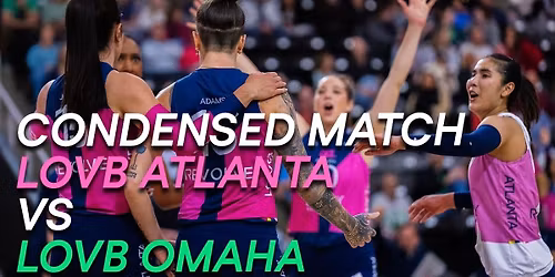LOVB Atlanta vs LOVB Nebraska at Municipal Auditorium - MO