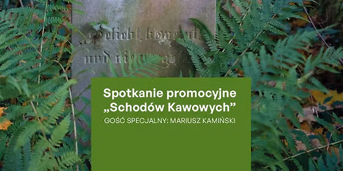 \u201ePatrz pod nogi\u201d \u2013 zach\u0119ca Mariusz Kami\u0144ski. Spotkanie promuj\u0105ce najnowszy numer \u201eSchod\u00f3w kawowych\u201d