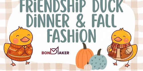 Women\u2019s Friendship Duck Dinner & Fall Fashion (The Villages)