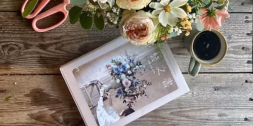 Floristry Workshop - \u2018The Florist\u2019s Table\u2019