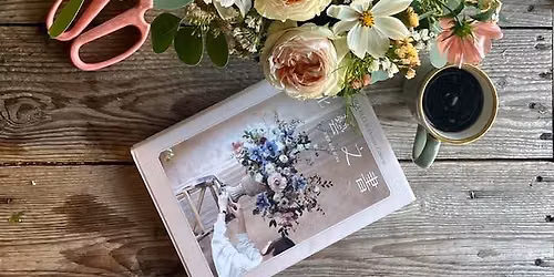 Floristry Workshop - \u2018The Florist\u2019s Table\u2019