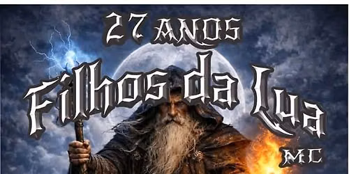 27* ANIVERS\u00c1RIO FILHOS DA LUA MC 