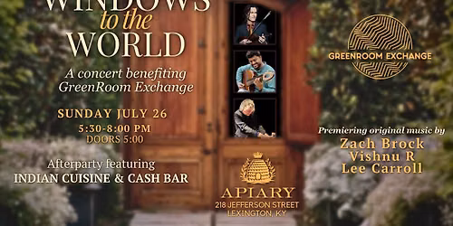 Windows to the World at the Apiary: A Mid-Summer Fundraiser for GreenRoom Exchange