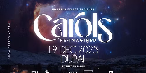Carols Reimagined at Zabeel Theatre in Dubai