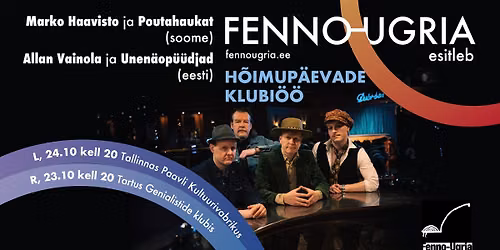 H\u00f5imup\u00e4evade klubi\u00f6\u00f6 Tallinnas Paavlis: Marko Haavisto & Poutahaukat, Allan Vainola ja Unen\u00e4op\u00fc\u00fcdjad