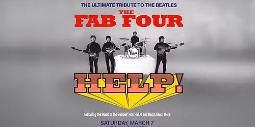The Fab Four: Tribute to the Beatles' "Help!" and the Hits in Rochester, NY