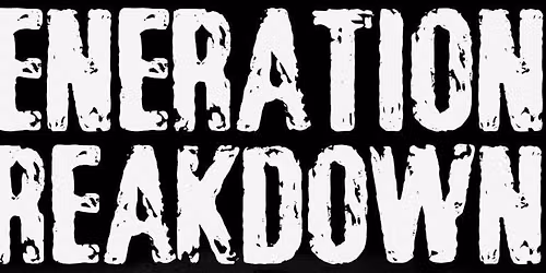 GENERATION BREAKDOWN @ Last Exit