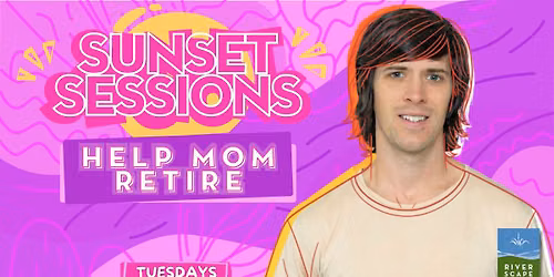 Sunset Sessions with Help Mom Retire