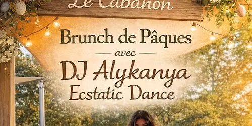 \ud83c\udf38 Brunch de P\u00e2ques \ud83c\udf38 avec DJ Alykanya \ud83c\udf38