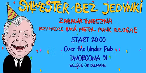 Sylwester bez Jedynki - Impreza taneczna - Rock \/ Metal \/ Punk \/ Reggae