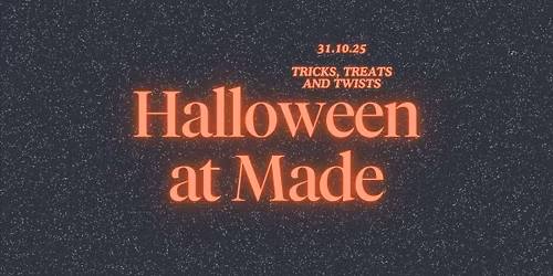 Tricks, Treats & Twists \u2014 Halloween at Made