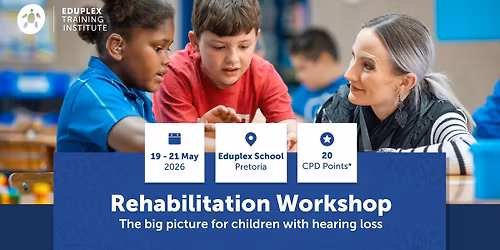 The Rehabilitation Workshop: The Big Picture for Children with Hearing Loss