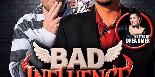Bad Influence Comedy Tour - The Next Level Night Club