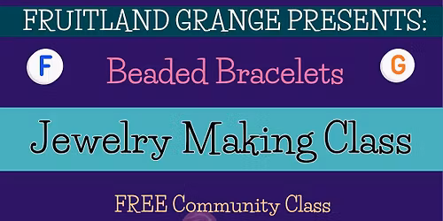 Beaded Bracelets Jewelry Making Class - Free Community Class