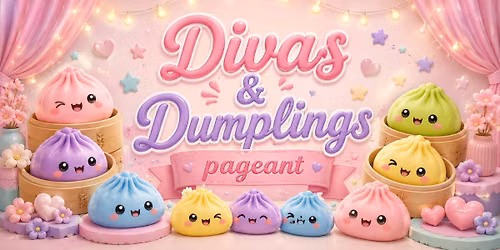 Divas & Dumplings Beauty Pageant \ud83d\udc51