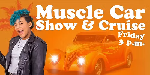 Friday Muscle Car Show & Cruise
