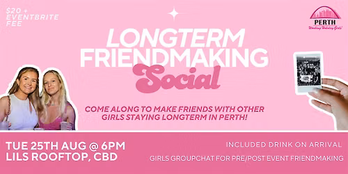 Longterm Friendmaking Social | Perth Working Holiday Girls