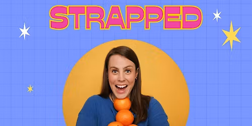 STRAPPED: A Monthly  Queer Comedy Show