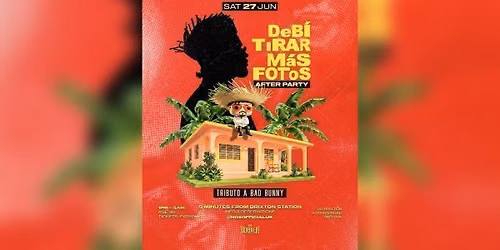 BAD BUNNY AFTER PARTY -  DEB\u00cd TIRAR M\u00c1S FOTOS \ud83d\udc30