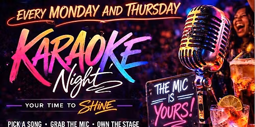 MONDAY & THURSDAY NIGHT KARAOKE \u2013 LET\u2019S HEAR YOU!