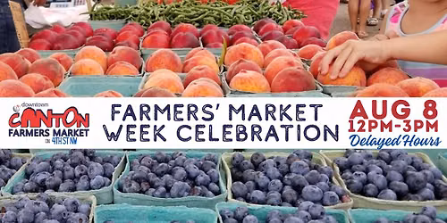 World Farmers' Market Week & Delayed Hours