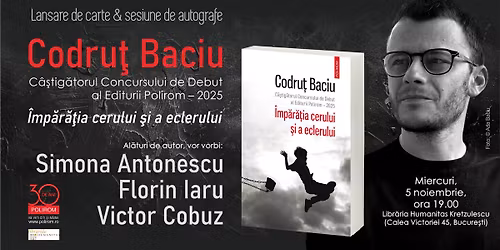 Lansare de carte \u0219i sesiune de autografe \u201e\u00cemp\u0103r\u0103\u0163ia cerului \u015fi a eclerului\u201d de Codru\u021b Baciu