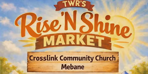 TWR's Rise 'N Shine Market