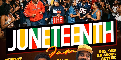 The Juneteenth Jam 2026 presented by DJ Looney & DJ R-Tistic